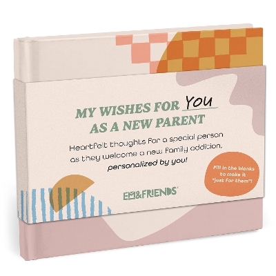 Em & Friends My Wishes for You as a New Parent Fill-in Books -  Em &  Friends