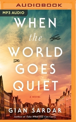 When the World Goes Quiet - Gian Sardar