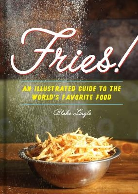 Fries! - Blake Lingle