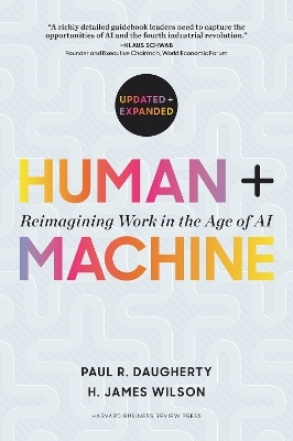 Human + Machine, Updated and Expanded - Paul R. Daugherty, H. James Wilson