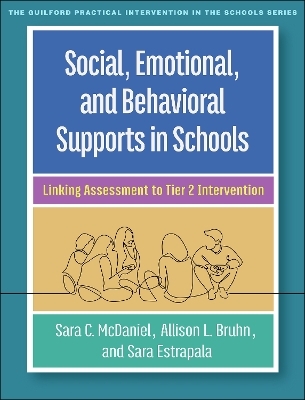 Social, Emotional, and Behavioral Supports in Schools - Sara C. McDaniel, Allison L. Bruhn, Sara L. Estrapala