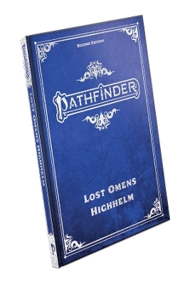 Pathfinder Lost Omens Highhelm Special Edition (P2) - Dan Cascone, Caryn DiMarco, Dana Ebert, Sen. H.H.S., Michelle Jones