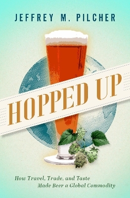 Hopped Up - Jeffrey M. Pilcher