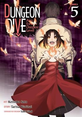 DUNGEON DIVE: Aim for the Deepest Level (Manga) Vol. 5 - Tarisa Warinai