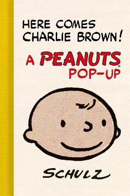 Here Comes Charlie Brown! A Peanuts Pop-Up - Charles M. Schulz, Gene Jr. Kannenberg