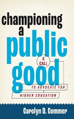 Championing a Public Good - Carolyn D. Commer