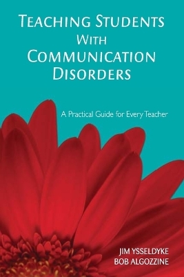 Teaching Students With Communication Disorders - James E. Ysseldyke, Bob Algozzine