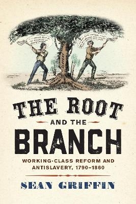 The Root and the Branch - Sean Griffin