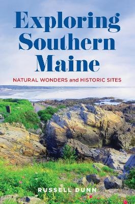 Exploring Southern Maine - Russell Dunn