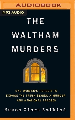 The Waltham Murders - Susan Clare Zalkind