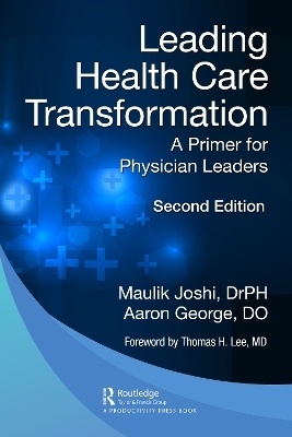 Leading Health Care Transformation - Dr.P.H. Joshi  Maulik, DO George  Aaron