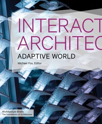 Interactive Architecture - Michael Fox, Miles Kemp