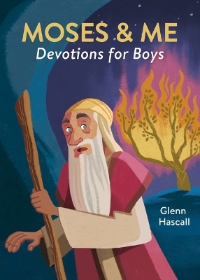 Moses & Me Devotions for Boys - Glenn Hascall