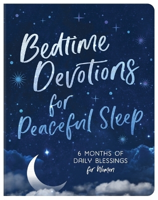 Bedtime Devotions for Peaceful Sleep -  Compiled by Barbour Staff, Valorie Quesenberry