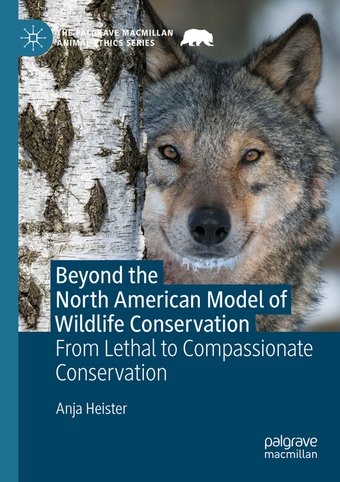 Beyond the North American Model of Wildlife Conservation - Anja Heister