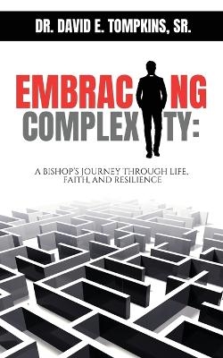 Embracing Complexity - Dr David E Tompkins