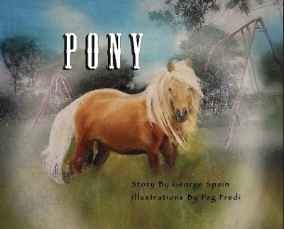 Pony - George Spain