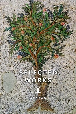 Selected Works -  Seneca