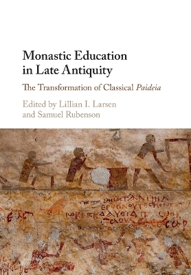 Monastic Education in Late Antiquity - 