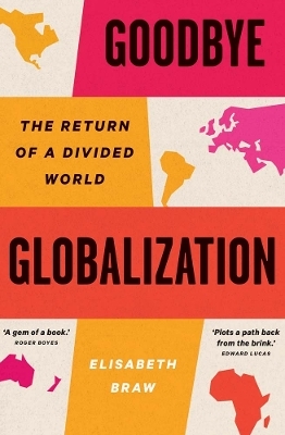 Goodbye Globalization - ELISABETH BRAW