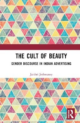 The Cult of Beauty - Jaishri Jethwaney