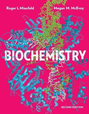 Biochemistry - Roger L Miesfeld, Megan M McEvoy