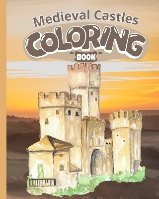 Medieval Castles Coloring Book - Thy Nguyen