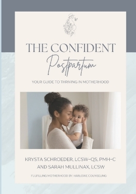 The Confident Postpartum - Krysta Schroeder, Sarah Mullinax