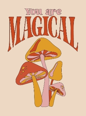 You Are Magical - Summersdale Publishers