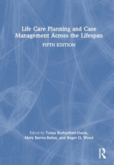 Life Care Planning and Case Management Across the Lifespan - Rutherford-Owen, Tanya; Barros-Bailey, Mary; Weed, Roger O.