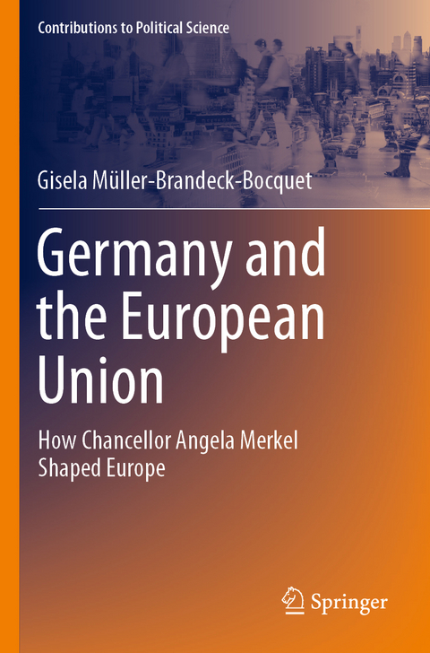 Germany and the European Union - Gisela Müller-Brandeck-Bocquet