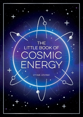 The Little Book of Cosmic Energy - Lydia Levine