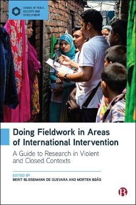 Doing Fieldwork in Areas of International Intervention - 