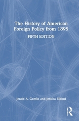 The History of American Foreign Policy from 1895 - Combs, Jerald A.; Elkind, Jessica