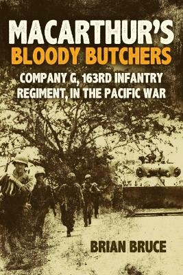 MacArthur's Bloody Butchers - Brian Bruce