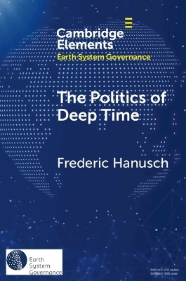 The Politics of Deep Time - Frederic Hanusch