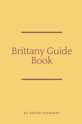 Brittany Guide Book - Ashok Kumawat
