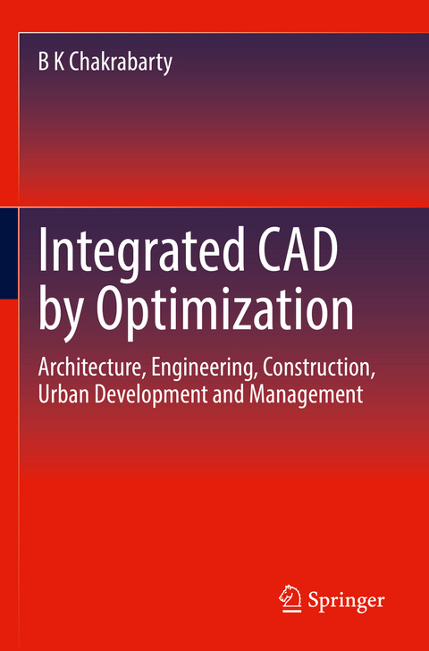 Integrated CAD by Optimization - B K Chakrabarty