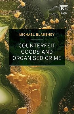 Counterfeit Goods and Organised Crime - Michael Blakeney