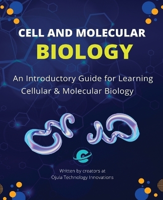 Cell and Molecular Biology -  Ojula Technology Innovations