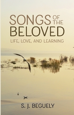 Songs of the Beloved - S J Beguely
