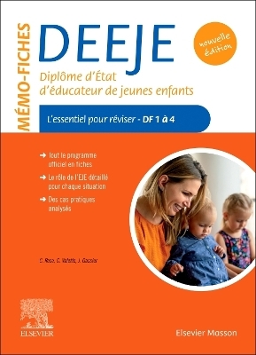 Mémo-Fiches DEEJE - Diplôme d'État d'éducateur de jeunes enfants - Céline Rose, Christophe Valette, Jacqueline Gassier