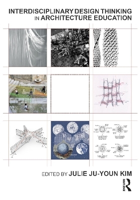 Interdisciplinary Design Thinking in Architecture Education - 