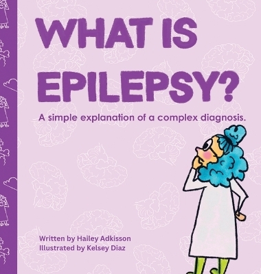 What is Epilepsy? - Hailey Adkisson