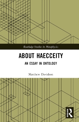 About Haecceity - Matthew Davidson