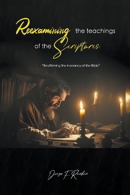 Reexamining the Teachings of the Scriptures - Diego Fonseca Rankin