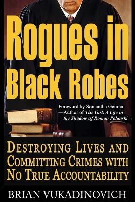 Rogues in Black Robes - Brian Vukadinovich