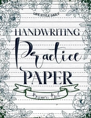 Handwriting Practice Paper - Life Daily Style