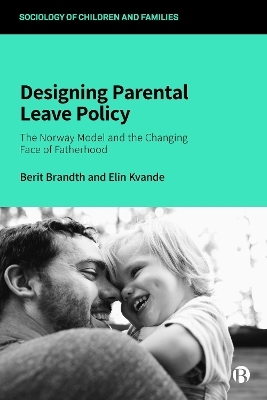 Designing Parental Leave Policy - Berit Brandth, Elin Kvande
