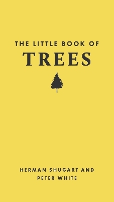 The Little Book of Trees - Herman Shugart, Peter White